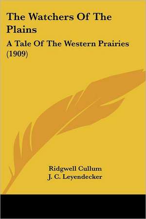 The Watchers Of The Plains de Ridgwell Cullum