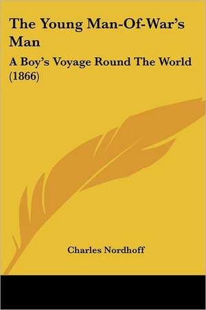 The Young Man-Of-War's Man de Charles Nordhoff