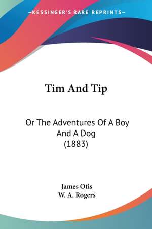 Tim And Tip de James Otis