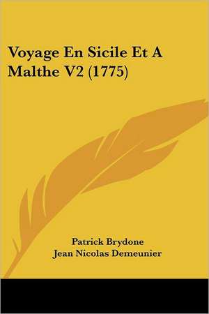 Voyage En Sicile Et A Malthe V2 (1775) de Patrick Brydone