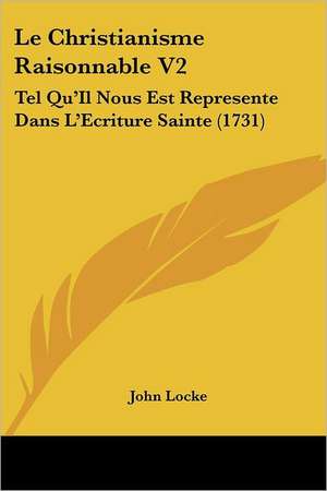 Le Christianisme Raisonnable V2 de John Locke