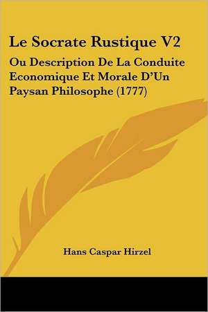 Le Socrate Rustique V2 de Hans Caspar Hirzel