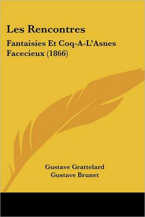 Les Rencontres de Gustave Grattelard