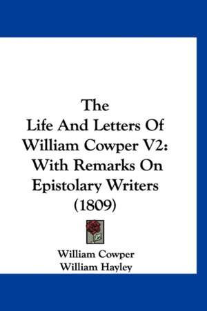 The Life And Letters Of William Cowper V2 de William Cowper