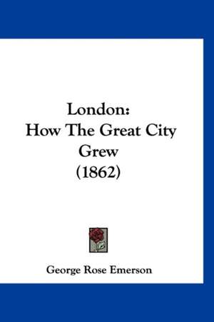 London de George Rose Emerson