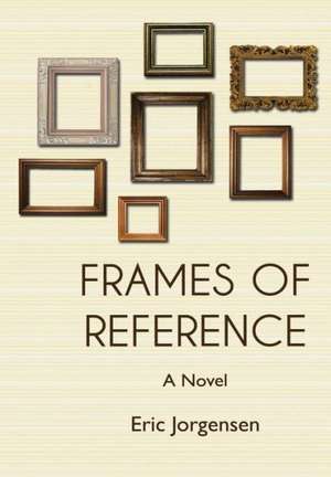 Frames of Reference de Eric Jorgensen