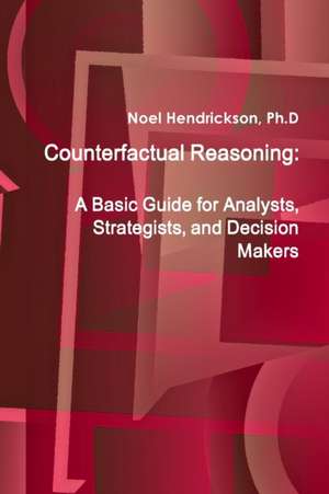 Counterfactual Reasoning de Ph. D Noel Hendrickson