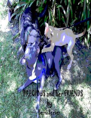 Precious and Her Friends de Berni Seever