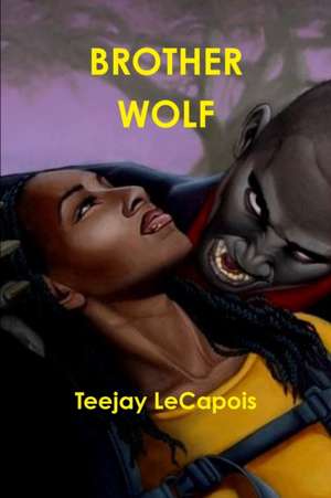 Brother Wolf de Teejay Lecapois