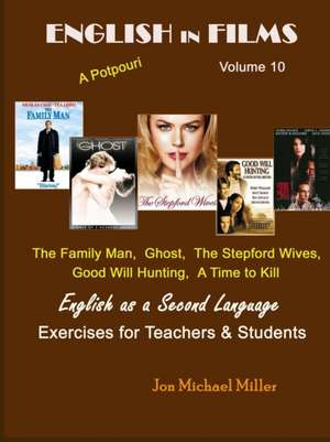 English in Films Volume 10 de Jon Michael Miller