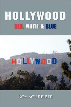 Hollywood - Red, White & Blue de Roy Schreiber