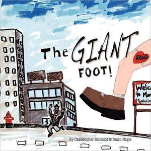 The Giant Foot de Christopher Schmidt