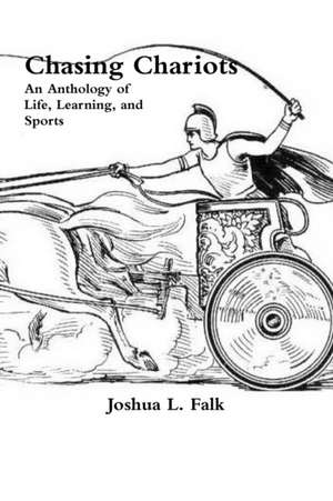 Chasing Chariots de Joshua L. Falk