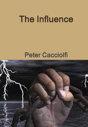 The Influence de Peter Cacciolfi