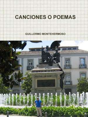 Canciones O Poemas de Guillermo Montehermoso