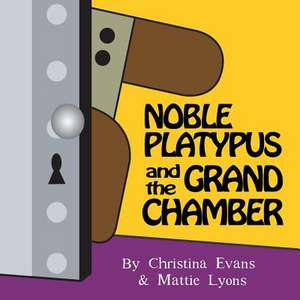 Noble Platypus & the Grand Chamber de Christina Evans