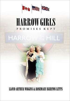 Harrow Girls: Promises Kept de Lloyd Arthur Wiggins