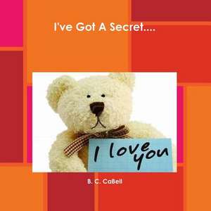 I've Got a Secret.... de B. C. Cabell