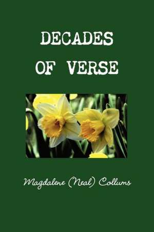 Decades of Verse de Magdalene Collums