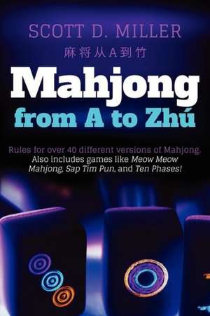 Mahjong from A to Zhu de Scott D. Miller