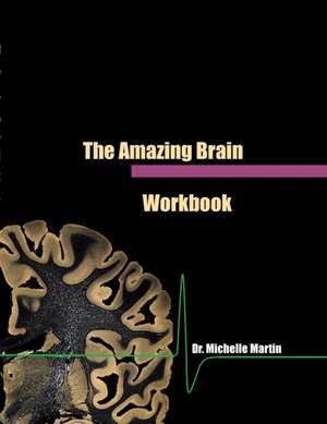 The Amazing Brain Workbook de Michelle Martin