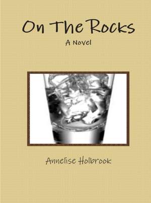 On The Rocks de Annelise Holbrook