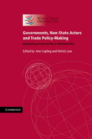 Governments, Non-State Actors and Trade Policy-Making: Negotiating Preferentially or Multilaterally? de Ann Capling