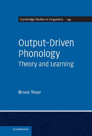 Output-Driven Phonology: Theory and Learning de Bruce Tesar