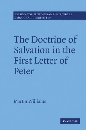 The Doctrine of Salvation in the First Letter of Peter de Martin Williams