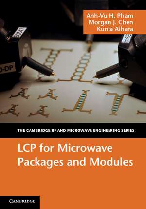 LCP for Microwave Packages and Modules de Anh-Vu H. Pham