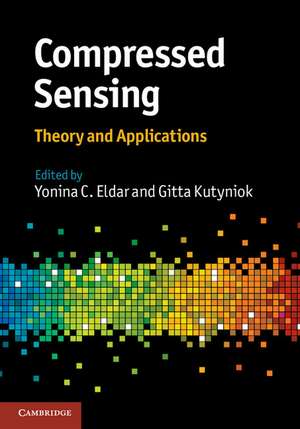 Compressed Sensing: Theory and Applications de Yonina C. Eldar