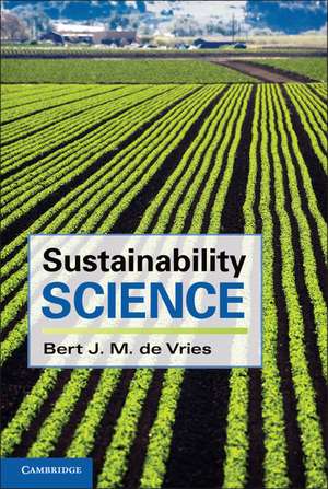 Sustainability Science de Bert J. M. de Vries