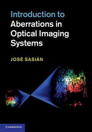 Introduction to Aberrations in Optical Imaging Systems de José Sasián