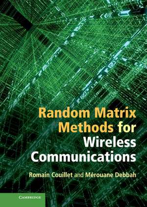 Random Matrix Methods for Wireless Communications de Romain Couillet