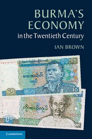 Burma's Economy in the Twentieth Century de Ian Brown