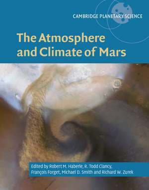 The Atmosphere and Climate of Mars de Robert M. Haberle