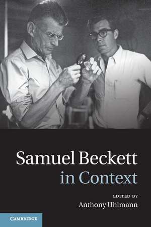 Samuel Beckett in Context de Anthony Uhlmann