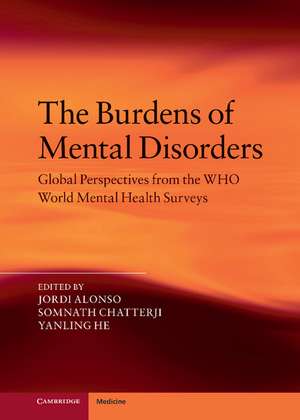 The Burdens of Mental Disorders: Global Perspectives from the WHO World Mental Health Surveys de Jordi Alonso