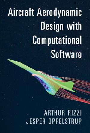 Aircraft Aerodynamic Design with Computational Software de Arthur Rizzi