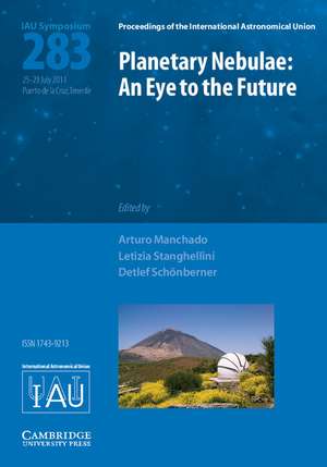 Planetary Nebulae (IAU S283): An Eye to the Future de Arturo Manchado