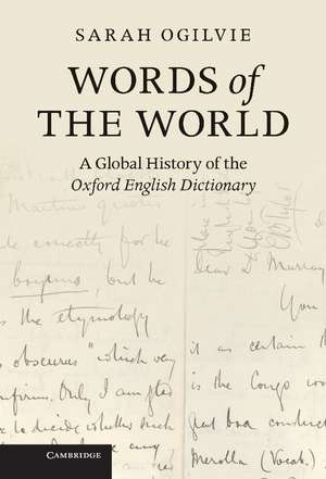 Words of the World: A Global History of the Oxford English Dictionary de Sarah Ogilvie