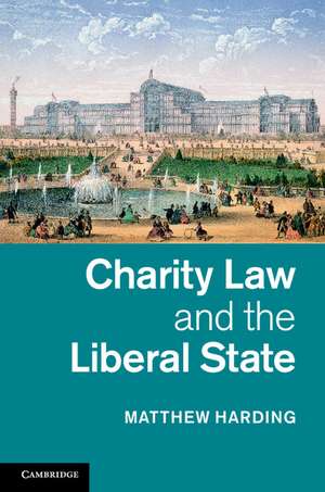 Charity Law and the Liberal State de Matthew Harding