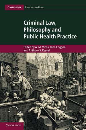 Criminal Law, Philosophy and Public Health Practice de A. M. Viens