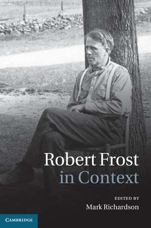 Robert Frost in Context de Mark Richardson