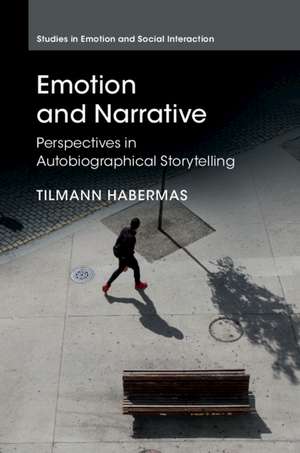 Emotion and Narrative: Perspectives in Autobiographical Storytelling de Tilmann Habermas