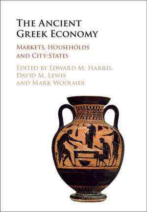 The Ancient Greek Economy: Markets, Households and City-States de Edward M. Harris