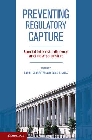 Preventing Regulatory Capture: Special Interest Influence and How to Limit it de Daniel Carpenter