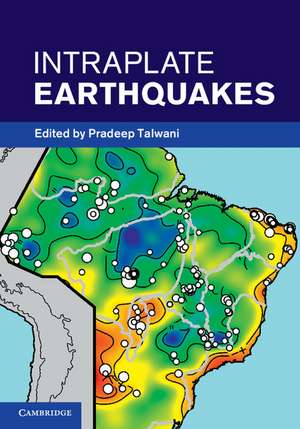 Intraplate Earthquakes de Pradeep Talwani