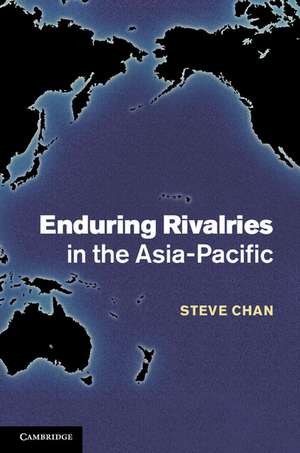 Enduring Rivalries in the Asia-Pacific de Steve Chan