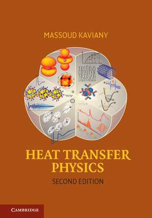 Heat Transfer Physics de Massoud Kaviany